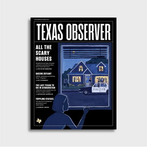 Texas Observer Magazine - Sep/Oct 2023