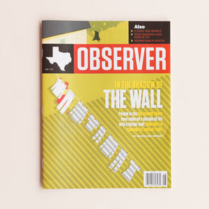 Texas Observer Magazine - June 2017