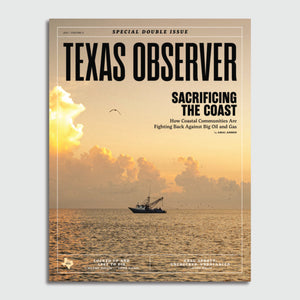Texas Observer Magazine - December 2021 Special Double Issue